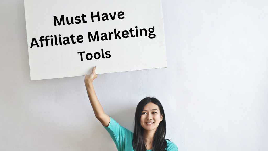 must-have affiliate marketing tools