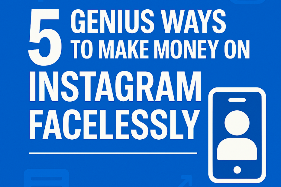 Faceless instagram income